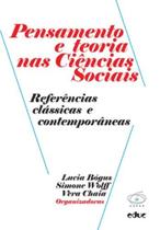 Pensamento E Teoria Nas Ciências Sociais. Referências Clássicas E Contemporâneas