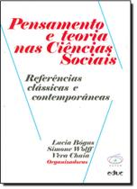 Pensamento e Teoria nas Ciências Sociais: Referências Clássicas e Contemporâneas Pensamento e Teoria nas Ciências Sociais: Referências Clássicas e Contemporâneas