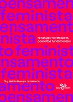 Pensamento Feminista - Conceitos Fundamentais Pensamento Feminista - Conceitos Fundamentais
