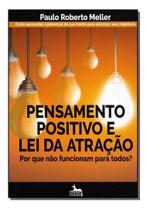 Pensamento Positivo e Lei da Atração Pensamento Positivo e Lei da Atração