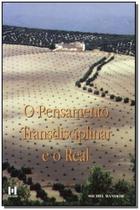 Pensamento Transdisciplinar e Real Pensamento Transdisciplinar e Real