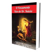 Pensamento Vivo do Dr. Inácio (O) - DIDIER Pensamento Vivo do Dr. Inácio (O) - DIDIER