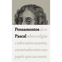 Pensamentos A fé encontra a razão Blaise Pascal