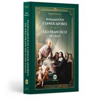Pensamentos Consoladores de São Francisco de Sales - Pe. P. Huguet