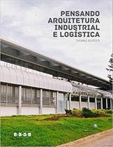 Pensando Arquitetura Industrial e Logística - J. J. CAROL EDITORA Pensando Arquitetura Industrial e Logística - J. J. CAROL EDITORA