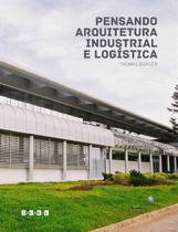 Pensando Arquitetura Industrial e Logística paperback Thomas Burger