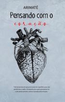 Pensando Com o Coração - Scortecci Editora Pensando Com o Coração - Scortecci Editora