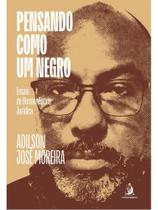 Pensando como um negro: ensaio de hermenêutica jurídica - CONTRACORRENTE