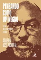 Pensando Como Um Negro: Ensaio de Hermeneutica Juridica - EDITORA CONTRACORRENTE LTDA -