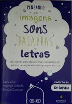 Pensando em imagens, sons, palavras e letras: crianca Pensando em imagens, sons, palavras e letras: crianca