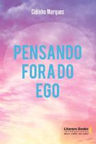 Pensando Fora Do Ego Pensando Fora Do Ego