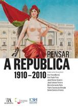 PENSAR A REPúBLICA 1910-2010 - ALMEDINA