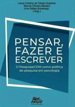 Pensar, fazer e escrever