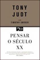 Pensar o seculo xx - EDIÇOES 70