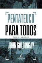 Pentateuco Para Todos: Êxodo e Levítico Pentateuco Para Todos: Êxodo e Levítico