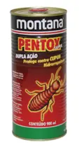 Pentox Super Dupla Ação Contra Cupim e Hidrorrepelente Incolor Base Solvente 900ml Montana Madeira