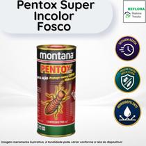 Pentox Super Dupla Ação Contra Cupim e Hidrorrepelente Incolor Base Solvente 900ml Montana Madeira