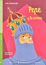 Pepe Y La Corona - Hub Lecturas Infantiles Y Juveniles - Nivel 4 - Libro Con CD Audio - Hub Editorial