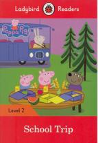 Peppa Pig: School Trip - Ladybird Readers - Level 2 - Book With Downloadable Audio (US/UK) - Macmillan - ELT