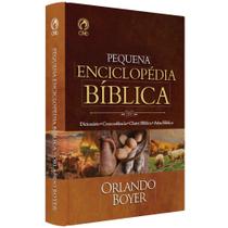 Pequena Enciclopédia Bíblica Capa Dura - Orlando Boyer CPAD