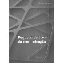 Pequena estética da comunicação - ARCÁDIA