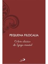 Pequena filocalia - o livro clássico da igreja oriental - vol 16 Pequena filocalia - o livro clássico da igreja oriental - vol 16