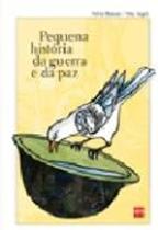 Pequena Historia Da Guerra E Da Paz Pequena Historia Da Guerra E Da Paz