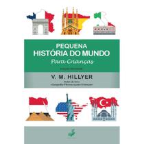 Pequena História do Mundo para Crianças (V. M. Hillyer)