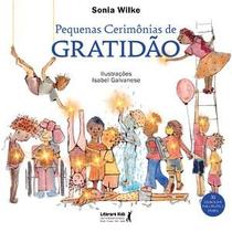Pequenas Cerimônias de Gratidão Pequenas Cerimônias de Gratidão