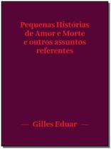 Pequenas Histórias De Amor e Morte e Outros Assuntos Referentes - LARANJA ORIGINAL