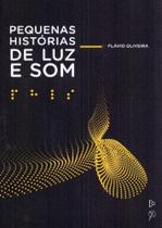 Pequenas Histórias de Luz e Som Pequenas Histórias de Luz e Som