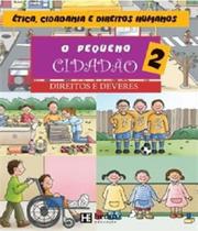 Pequeno Cidadao, O - Vol 02 - Direitos E Deveres - HEDRA EDUCACAO Pequeno Cidadao, O - Vol 02 - Direitos E Deveres - HEDRA EDUCACAO