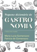 Pequeno Dicionário de Gastronomia - SENAC - RJ