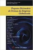 Pequeno dicionario de termos da empresa globalizada - ALFA OMEGA