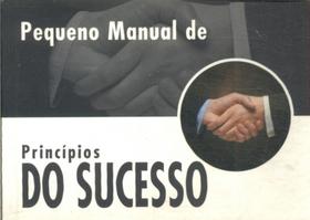 Pequeno manual - principios do sucesso