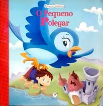 Pequeno Polegar - Col. Pequenos Clássicos - Ed. Ciranda Cultural ( p25 )