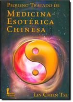 Pequeno tratado de medicina esoterica chinesa Pequeno tratado de medicina esoterica chinesa