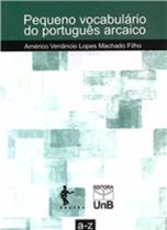 Pequeno vocabulário do português arcaico - UNB