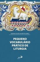 Pequeno vocabulário prático de liturgia Pequeno vocabulário prático de liturgia