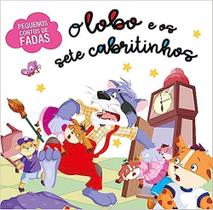 Pequenos Contos De Fada - O Lobo E Os Sete Cabritinhos - Pé da Letra Pequenos Contos De Fada - O Lobo E Os Sete Cabritinhos - Pé da Letra