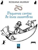 Pequenos contos de leves assombros Pequenos contos de leves assombros