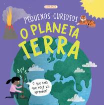 Pequenos Curiosos - o Planeta Terra