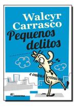 Pequenos Delitos e Outras Cronicas Pequenos Delitos e Outras Cronicas