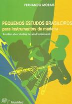 Pequenos Estudos Brasileiros para Instrumentos De Madeira - Livraria Musimed