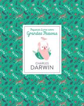 Pequenos Livros Sobre Grandes Pessoas: Charles Darwin - BLUCHER