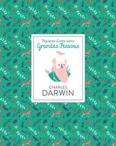 Pequenos Livros Sobre Grandes Pessoas: Charles Darwin Sortido - BLUCHER