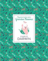 Pequenos Livros Sobre Grandes Pessoas: Charles Darwin Sortido - BLUCHER