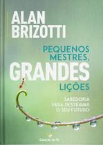 Pequenos Mestres, Grandes Lições