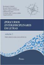 (per)cursos (inter)disciplinares em letras - vol. 1