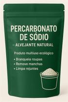 Percarbonato de Sódio - Multiuso - Alvejante Natural Tira Manchas